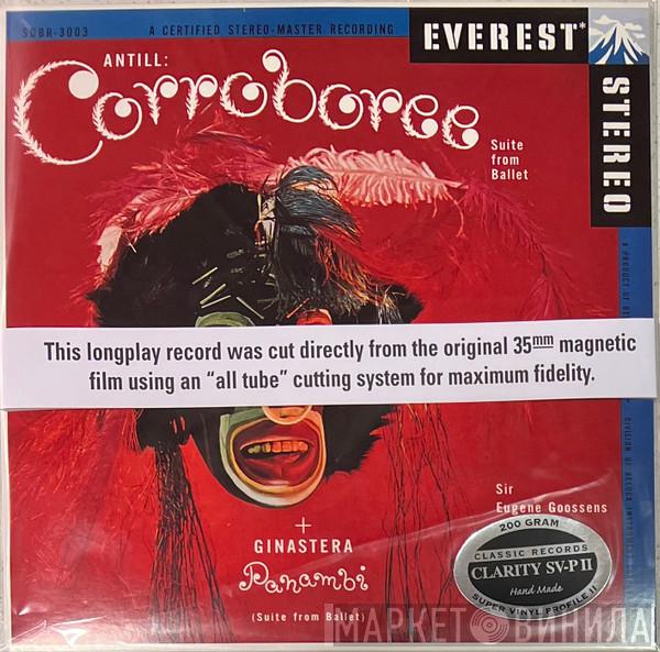 and John Antill and Alberto Ginastera Conducting Sir Eugene Goossens  The London Symphony Orchestra  - Corroboree & Panambi: Suite From The Ballet
