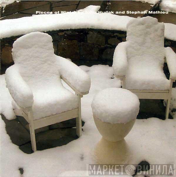 and John Hudak  Stephan Mathieu  - Pieces Of Winter