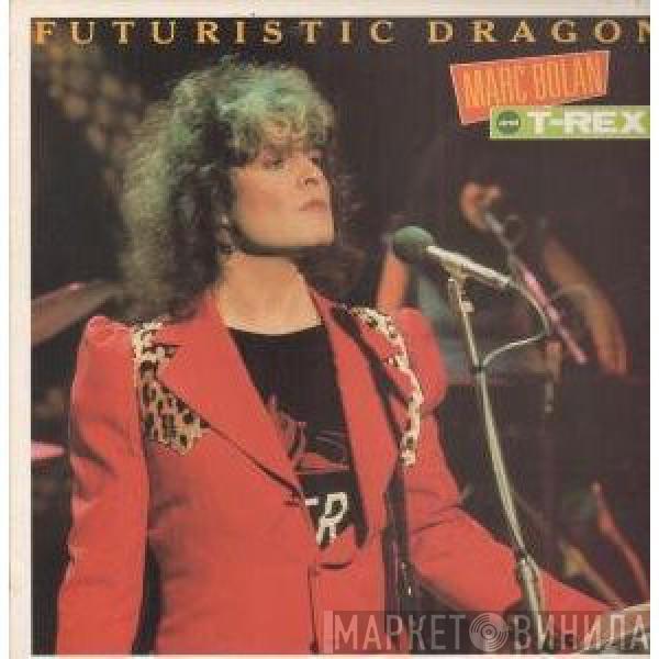 and Marc Bolan  T. Rex  - Futuristic Dragon