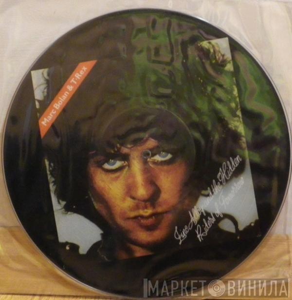 and Marc Bolan  T. Rex  - Zinc Alloy And The Hidden Riders Of Tomorrow