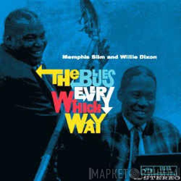 and Memphis Slim  Willie Dixon  - The Blues Every Which Way