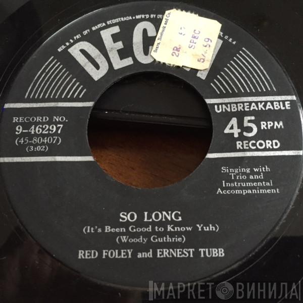 and Red Foley  Ernest Tubb  - So Long (It's Been Good To Know Ya) / The Chicken Song (I Ain't Gonna Take It Settin' Down)