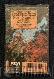 and the Arturo Toscanini , Ludwig van Beethoven  NBC Symphony Orchestra  - Symphonies Nos. 5 and 8