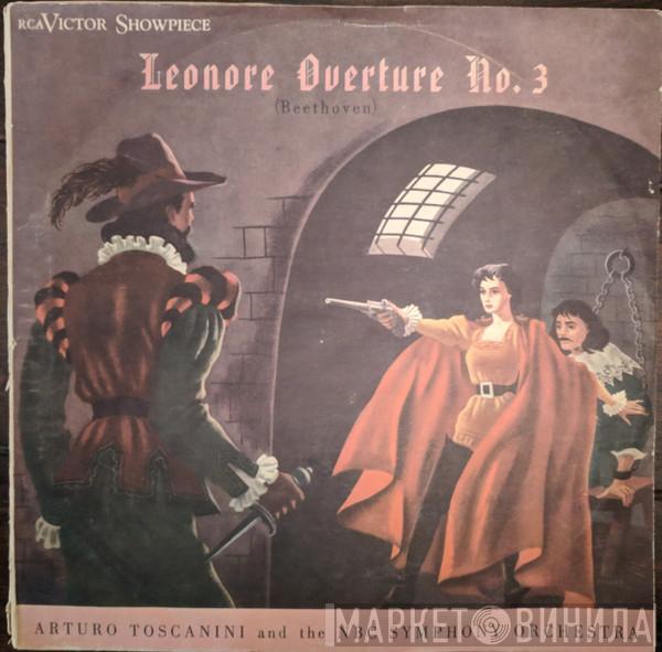 and the Arturo Toscanini , NBC Symphony Orchestra  Ludwig van Beethoven  - Leonore Overture No. 3, Op. 72a