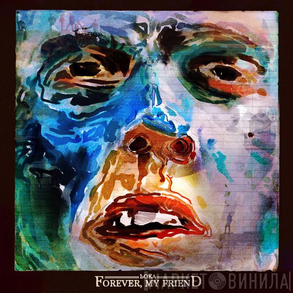 b0ka - Forever, My Friend