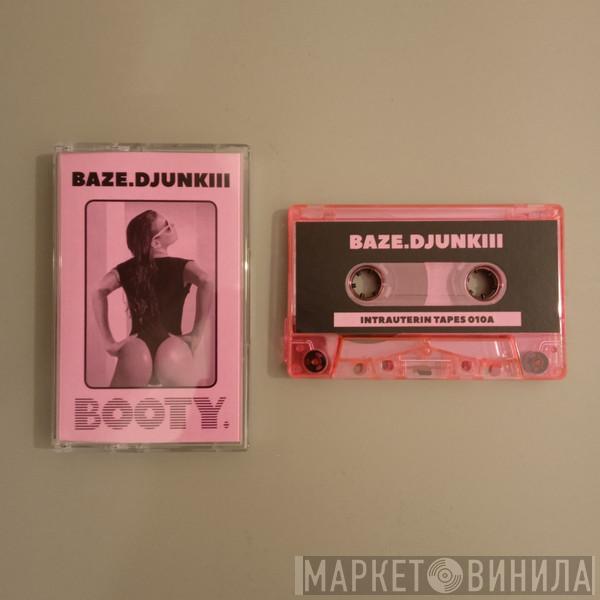 baze.djunkiii - BOOTY.