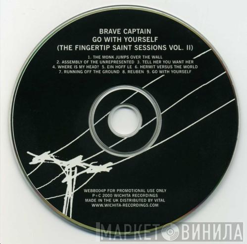 bravecaptain - Go With Yourself (The Fingertip Saint Sessions Vol Two)