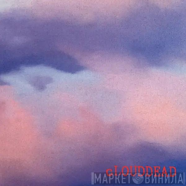 cLOUDDEAD - cLOUDDEAD