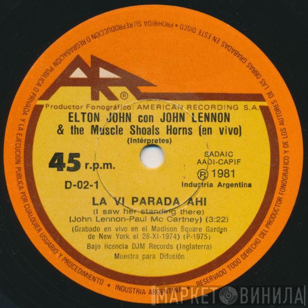 con Elton John  John Lennon  - La Vi Parada Ahi (I Saw Her Standing There) / Cualquier Aventura Nocturna (Whatever Gets You Through The Night)