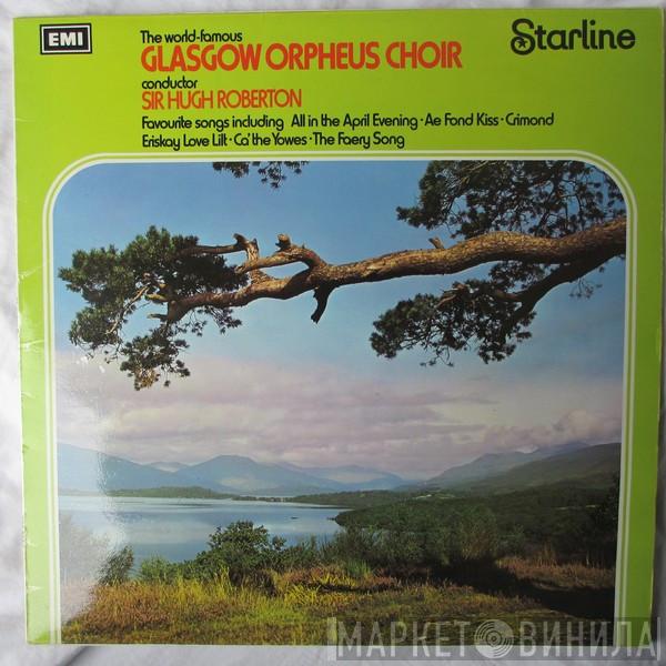 , conductor The Glasgow Orpheus Choir  Sir Hugh Roberton  - Favourite Songs