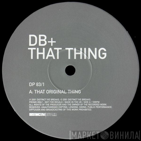 dB+ - That Thing