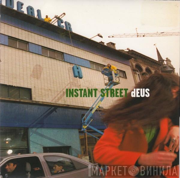 dEUS - Instant Street