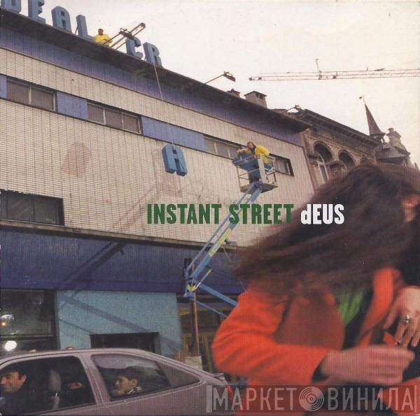dEUS - Instant Street