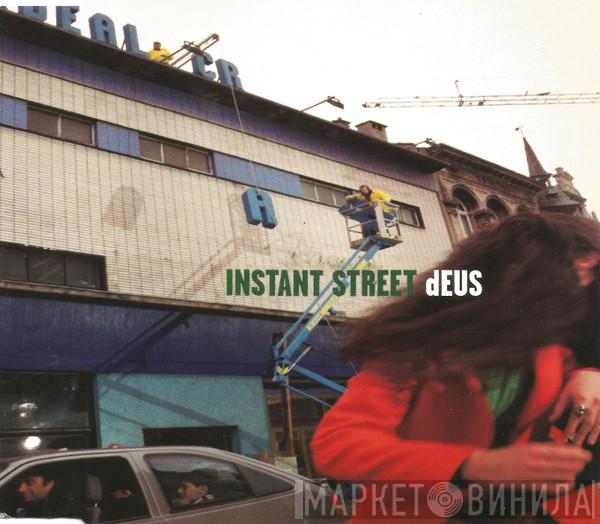 dEUS - Instant Street