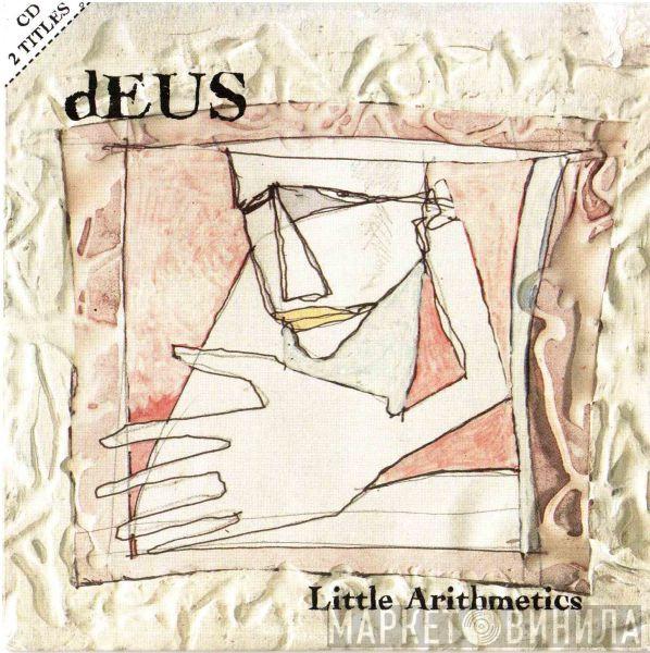  dEUS  - Little Arithmetics