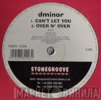 dminor - Can't Let You