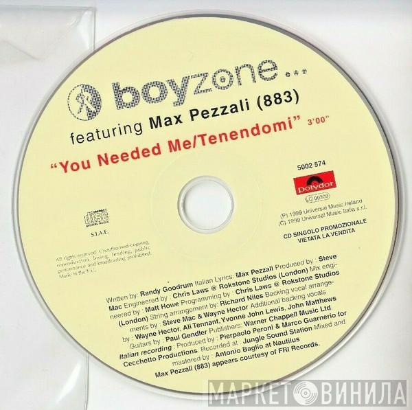 feat. Boyzone  Max Pezzali  - You Needed Me / Tenendomi