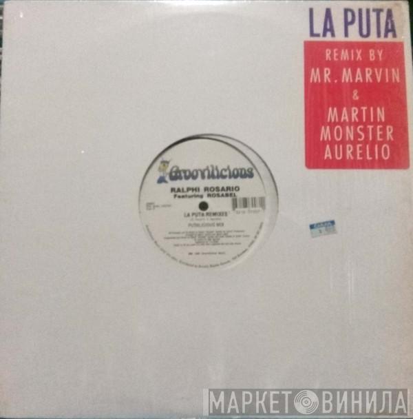 feat Ralphi Rosario  Rosabel  - La Puta (Remixes)
