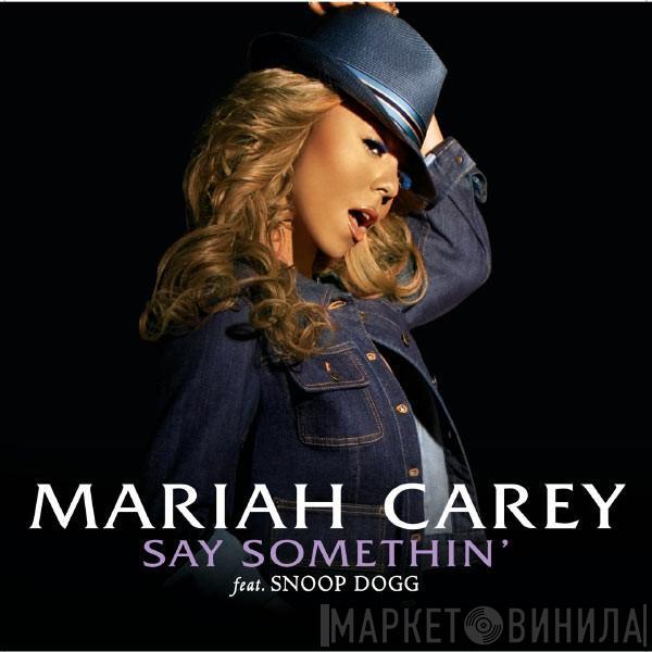feat. Mariah Carey  Snoop Dogg  - Say Somethin'