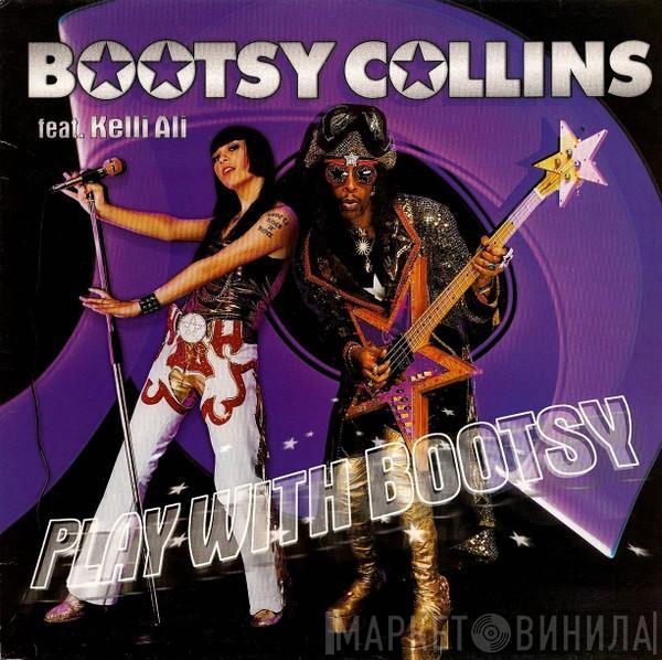 feat. Bootsy Collins  Kelli Ali  - Play With Bootsy