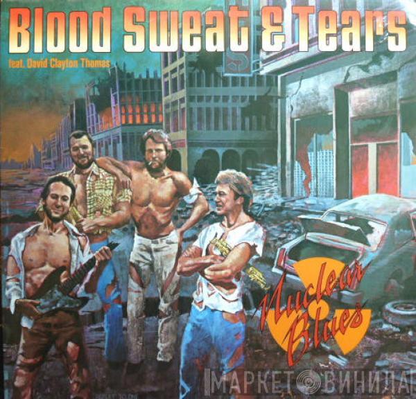 feat. Blood, Sweat And Tears  David Clayton-Thomas  - Nuclear Blues