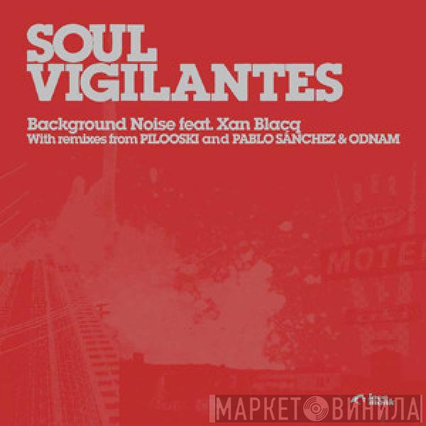 feat. Soul Vigilantes  Xantoné Blacq  - Background Noise