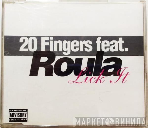 feat. 20 Fingers  Roula  - Lick It