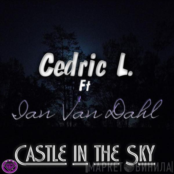 feat. Cedric L  Ian Van Dahl  - Castle In The Sky