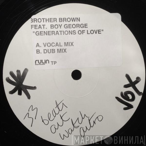 feat. Brother Brown  Boy George  - Generations Of Love