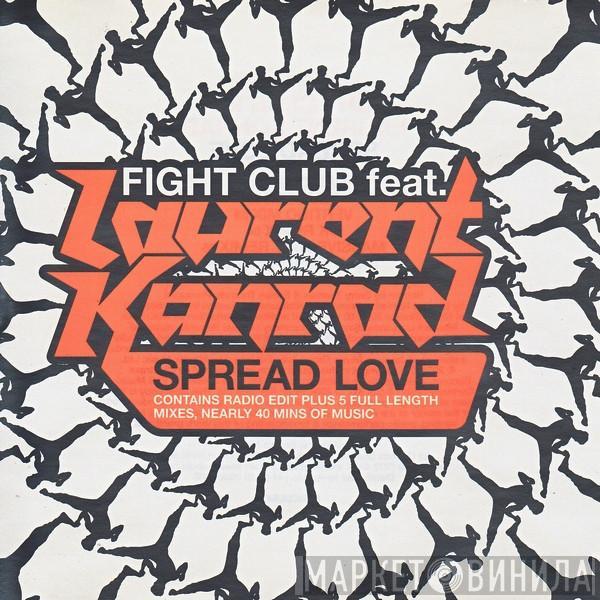 feat. Fight Club  Laurent Konrad  - Spread Love