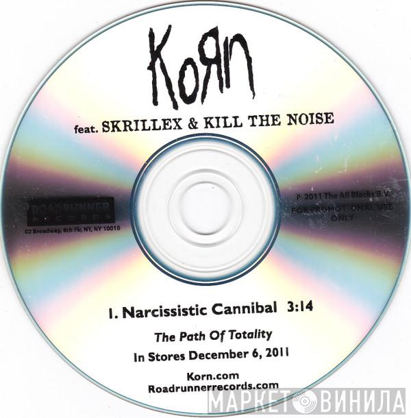 feat. Korn & Skrillex  Kill The Noise  - Narcissistic Cannibal
