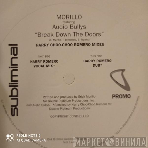 feat. Erick Morillo  Audio Bullys  - Break Down The Doors