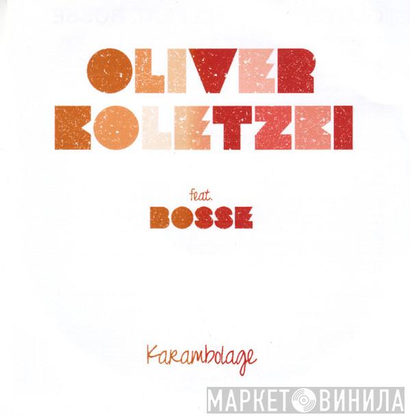 feat. Oliver Koletzki  Bosse   - Karambolage