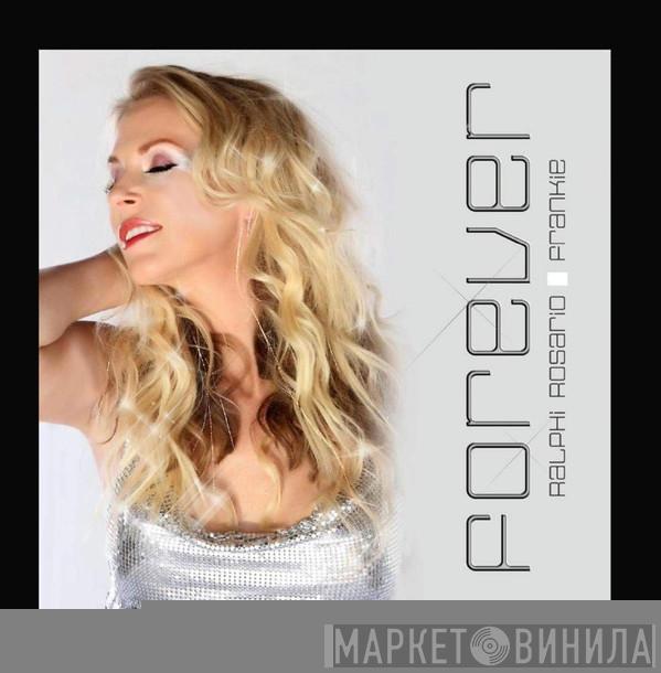 feat. Ralphi Rosario  Frankie   - Forever