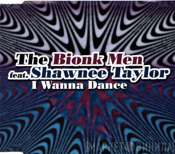 feat. Bionik Men  Shawnee Taylor  - I Wanna Dance