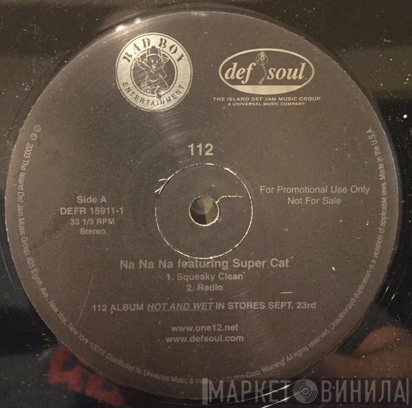 featuring 112  Super Cat   - Na Na Na