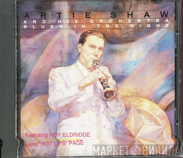 featuring Artie Shaw And His Orchestra and Roy Eldridge  Hot Lips Page  - Blues In The Night