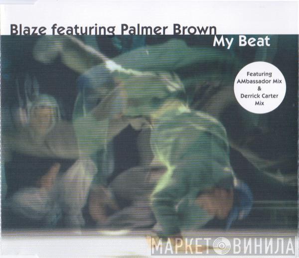 featuring Blaze  Palmer Brown  - My Beat