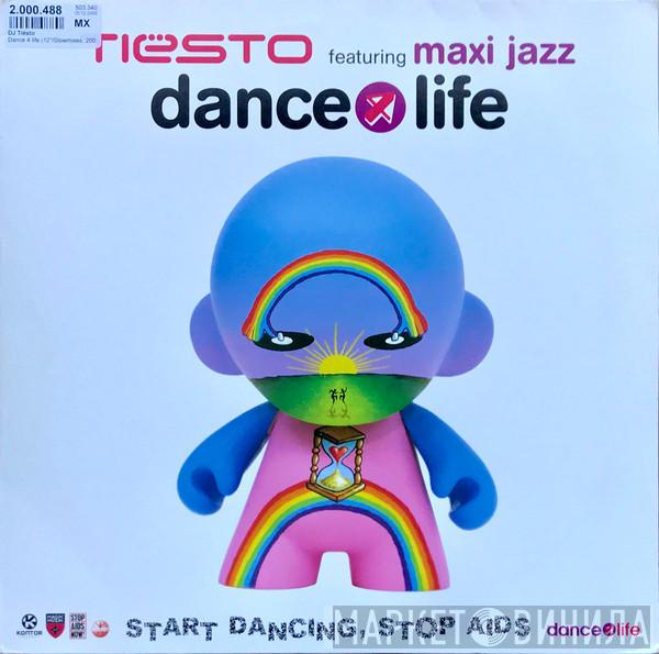 featuring DJ Tiësto  Maxi Jazz  - Dance4Life