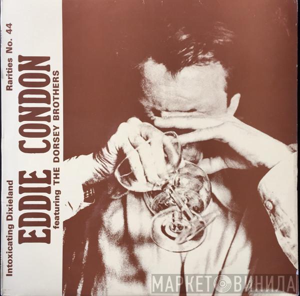 , featuring Eddie Condon  The Dorsey Brothers  - Intoxicating Dixieland