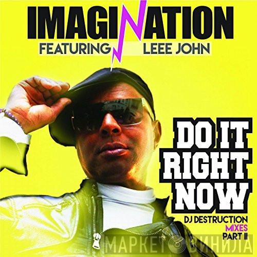 featuring Imagination  Leee John  - Do It Right Now (Dj Destruction Mixes) - Part II