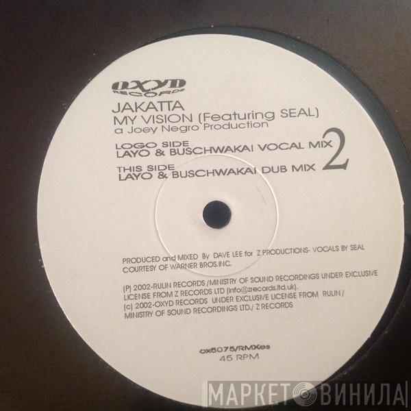 featuring Jakatta  Seal  - My Vision (Layo & Bushwacka! Remixes)