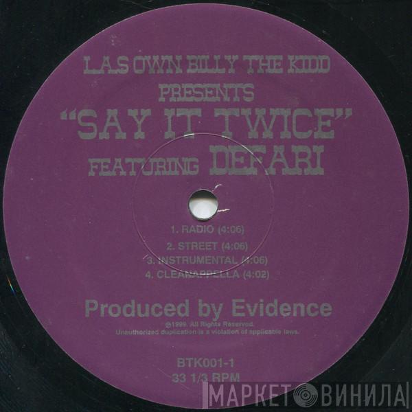 featuring L.A.'s Own Billy The Kidd  Defari  - Say It Twice / Randomly I Aim