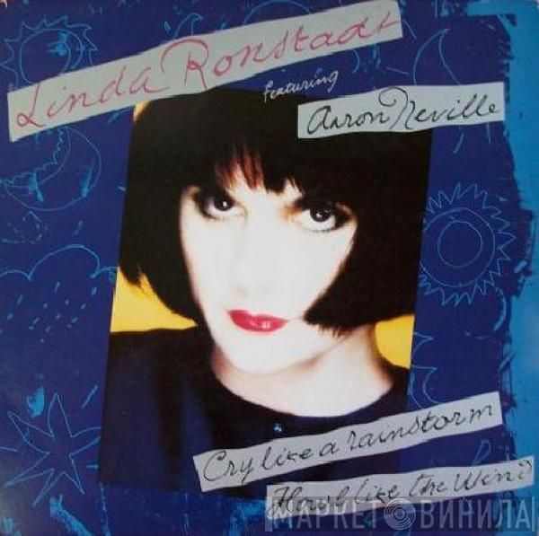 featuring Linda Ronstadt  Aaron Neville  - Cry Like A Rainstorm, Howl Like The Wind
