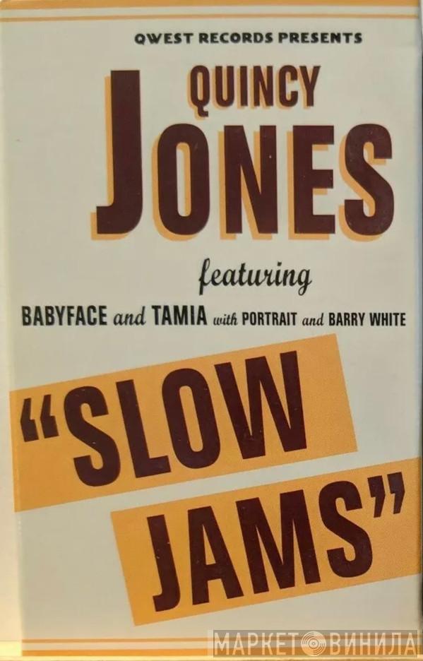 featuring Quincy Jones and Babyface with Tamia and Portrait  Barry White  - Slow Jams