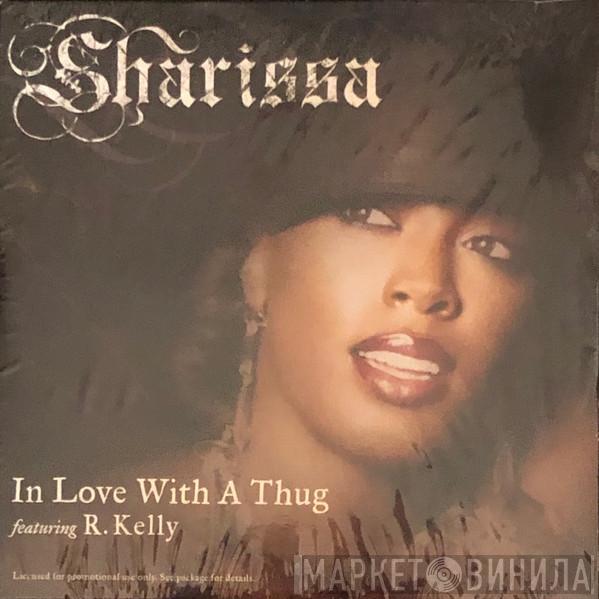 featuring Sharissa  R. Kelly  - In Love With A Thug