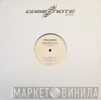 featuring Solsonik  Sabrynaah Pope  - In Love Again