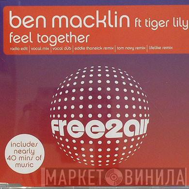 ft Ben Macklin  Tiger Lily  - Feel Together