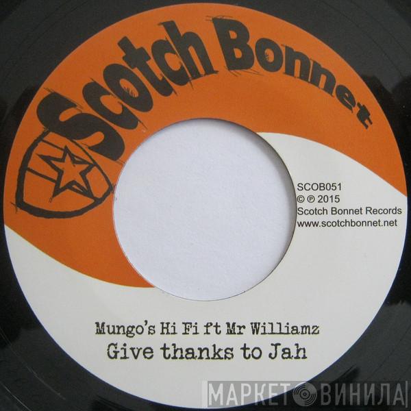 ft Mungo's Hi-Fi  Mr Williamz  - Give Thanks To Jah / G20 Riddim