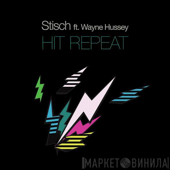ft. Stisch  Wayne Hussey  - Hit Repeat